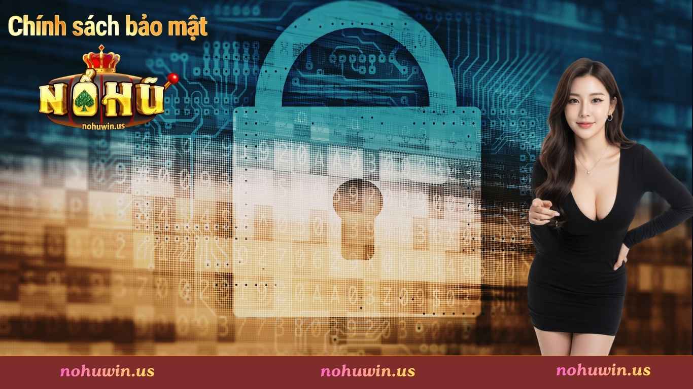 Quy định về bảo mật thông tin trên Nohuwin