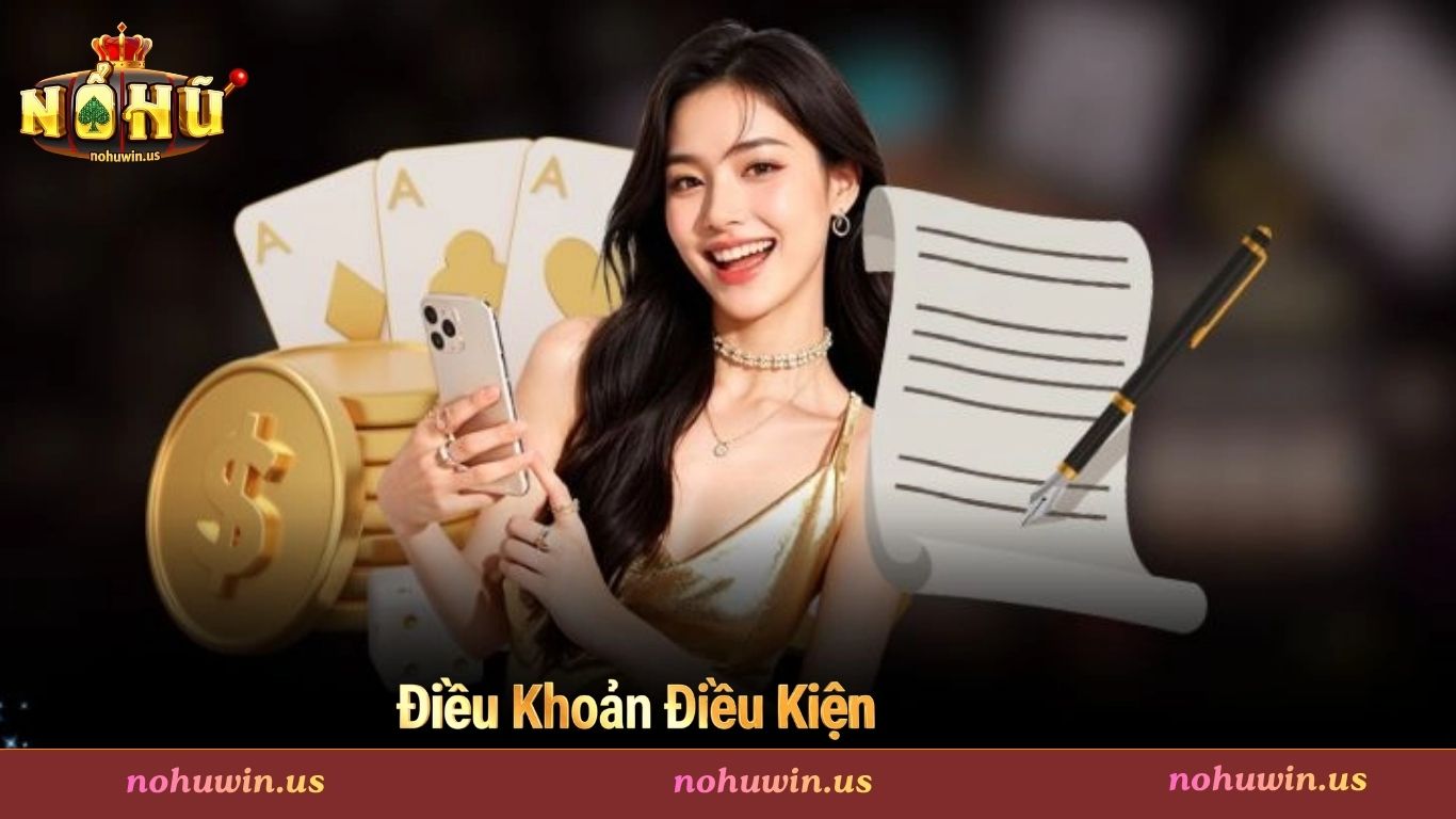 Điều Khoản Và Điều Kiện Nohuwin 2026