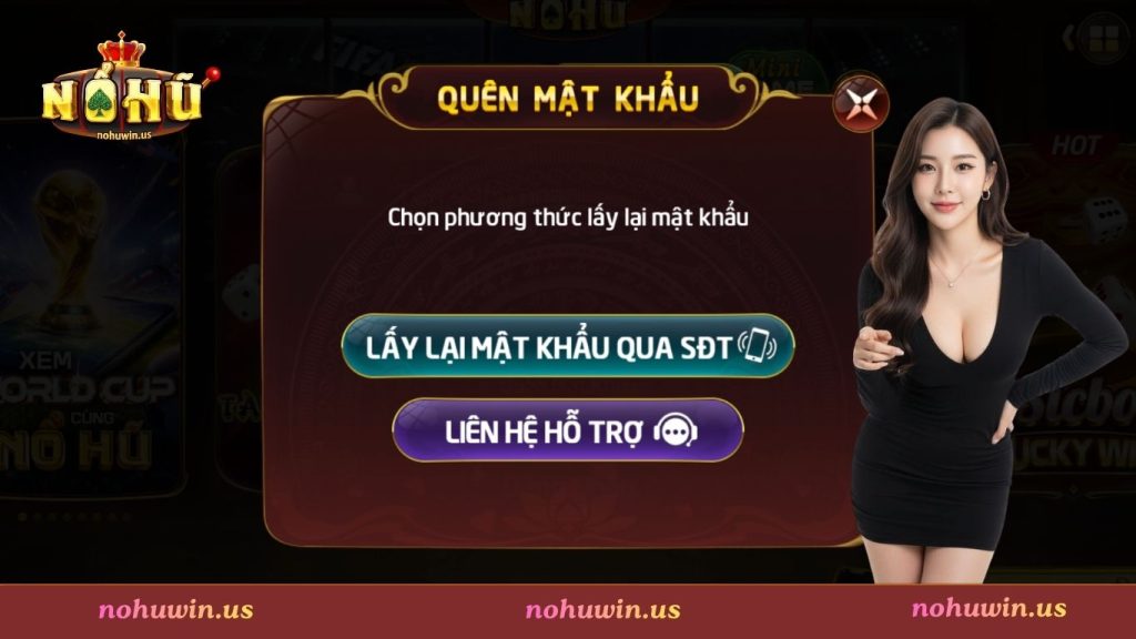 Hướng dẫn cách khôi phục tài khoản nohuwin khi quên mật khẩu